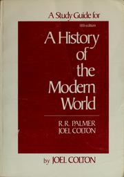 Cover of: A study guide for a history of the modern world , R.R. Palmer [&] Joel Colton