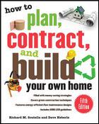 Cover of: How to plan, contract, and build your own home by Richard M. Scutella, David Heberle