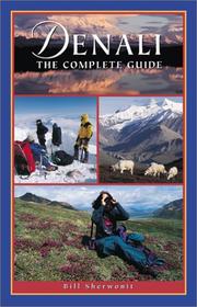 Cover of: Denali: the complete guide