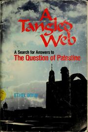 Cover of: A tangled web: a search for answers to the question of Palestine