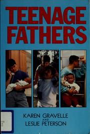 Cover of: Teenage fathers by Karen Gravelle