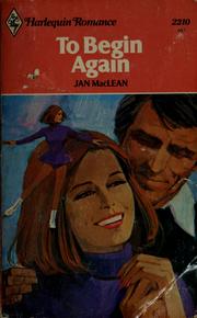 Cover of: To begin again by Jan MacLean