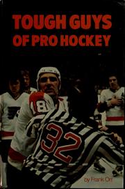 Cover of: Tough guys of pro hockey by Frank Orr, Frank Orr