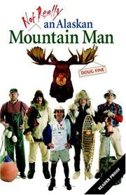 Cover of: Not really an Alaskan mountain man