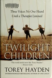 Cover of: Twilight children: three voices no one heard until a therapist listened