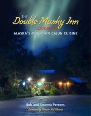 Cover of: The Double Musky Inn Cookbook: Alaska's Mountain Cajun Cuisine