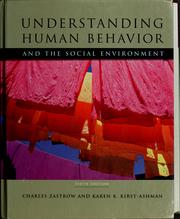 Understanding human behavior and the social environment by Charles Zastrow, Karen Kay Kirst-Ashman
