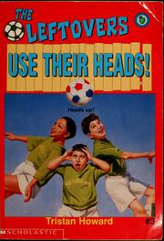 Cover of: Use their heads! by Tristan Howard