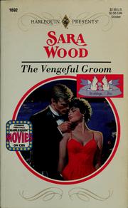 Cover of: The vengeful groom by Sara Wood