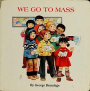 Cover of: We go to mass by George Brundage