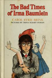 Cover of: Weekly Reader Books presents The bad times of Irma Baumlein by Carol Ryrie Brink