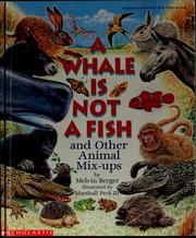 Cover of: A whale is not a fish and other animal mix-ups | Melvin Berger
