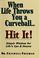 Cover of: When life throws you a curveball, hit it