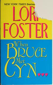 Cover of: When Bruce met Cyn ... by Lori Foster
