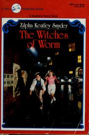 Cover of: The witches of Worm by Zilpha Keatley Snyder