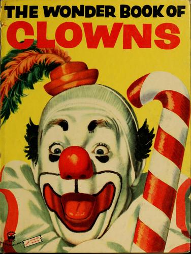 The wonder book of clowns by Oscar Weigle