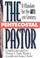 Cover of: The Pentecostal Pastor