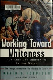 Cover of: Working toward Whiteness by David R. Roediger