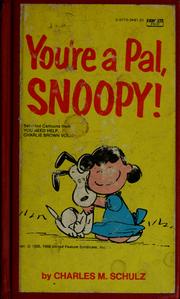 Cover of: You're a Pal, Snoopy! by Charles M. Schulz, Charles M. Schulz