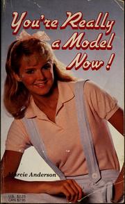 Cover of: You're really a model now! by Marcie Anderson