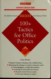 Cover of: 100+ tactics for office politics