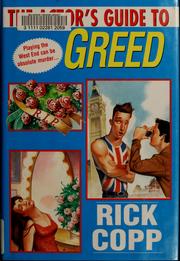 Cover of: The actors guide to greed
