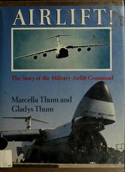 Cover of: Airlift!: the story of the Military Airlift Command