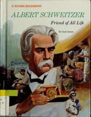 Cover of: Albert Schweitzer: friend of all life