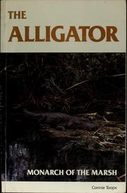 Cover of: The alligator: monarch of the marsh