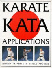 Cover of: Karate Kata Applications by Aidan Trimble, P.M.V. Morris