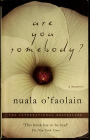 Cover of: Are you somebody? by Nuala O'Faolain, Nuala O'Faolain