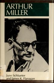 Cover of: Arthur Miller by June Schlueter, June Schlueter