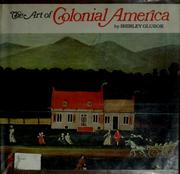 Cover of: The art of colonial America by Shirley Glubok