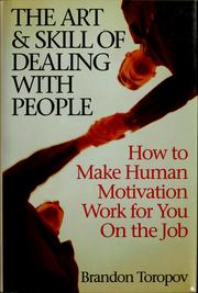Cover of: The art & skill of dealing with people by Brandon Toropov
