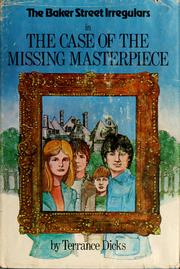 Cover of: The Baker Street Irregulars in the case of the missing masterpiece by Terrance Dicks, Terrance Dicks