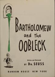 Bartholomew and the oobleck by Dr. Seuss | Open Library