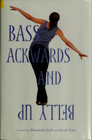 Cover of: Bass ackwards and belly up: a novel