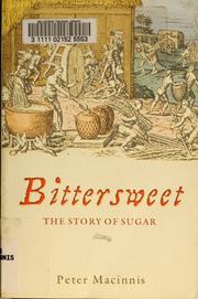 Cover of: Bittersweet: the story of sugar