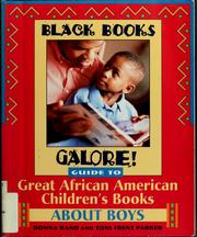 Cover of: Black Books Galore! guide to great African American children's books about boys by Donna Rand, Donna Rand