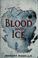 Cover of: Blood and ice