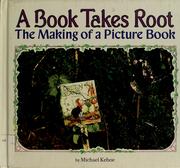 Cover of: A book takes root by Michael Kehoe, Michael Kehoe