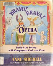 Cover of: Bravo! brava! a night at the opera: behind the scenes with composers, cast, and crew