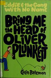 Cover of: Bring me the head of Oliver Plunkett by Colin Bateman