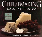 Cover of: Cheesemaking made easy by Ricki Carroll