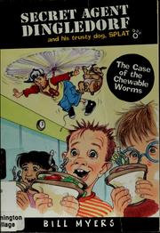 Cover of: The case of the chewable worms by Bill Myers