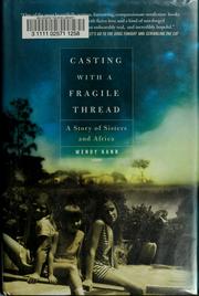 Casting with a fragile thread by Wendy Kann