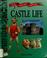Cover of: Castle life