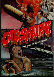 Cover of: Catastrophe, the end of the cinema?