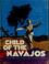 Cover of: Child of the Navajos