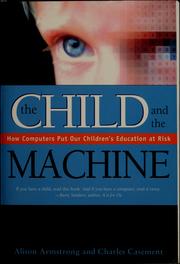 Cover of: The child and the machine by Armstrong, Alison